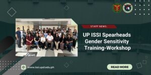 UP UP ISSI Spearheads Gender Sensitivity Training-WorkshopSI Spearheads Gender Sensitivity Training-Workshop